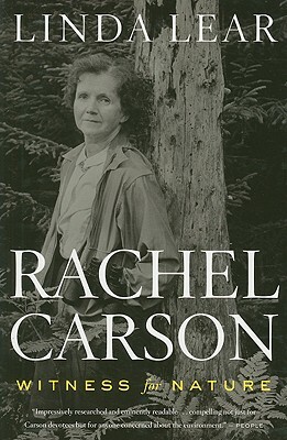 Rachel Carson: Witness for Nature by Linda Lear