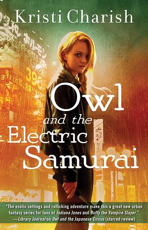 Owl and the Electric Samurai by Kristi Charish