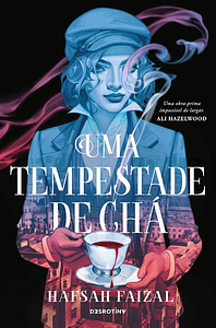 Uma Tempestade de Chá by Hafsah Faizal