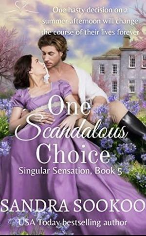 One Scandalous Choice by Sandra Sookoo