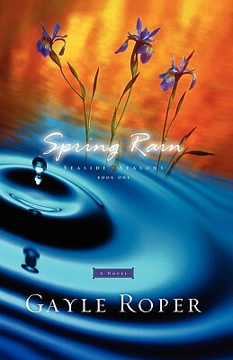 Spring Rain by Gayle Roper