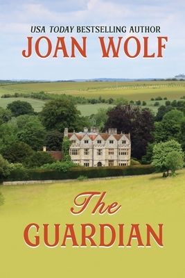 The Guardian by Joan Wolf