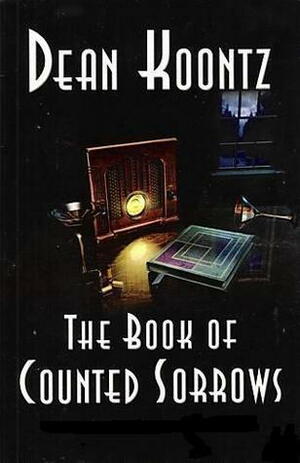 The Book Of Counted Sorrows by Dean Koontz