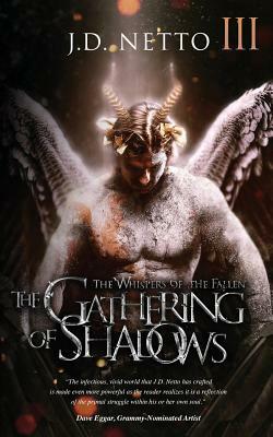 The Whispers of the Fallen: The Gathering of Shadows by J.D. Netto