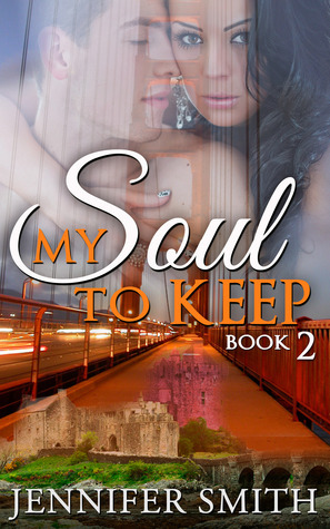 My Soul to Keep Book 2 by Jennifer Smith, Rie McGaha