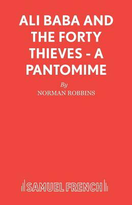 Ali Baba and the Forty Thieves - A Pantomime by Norman Robbins