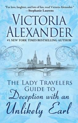 The Lady Travelers Guide to Deception with an Unlikely Earl by Victoria Alexander