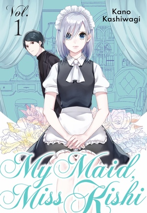 My Maid, Miss Kishi Vol. 1 by Kano Kashiwagi