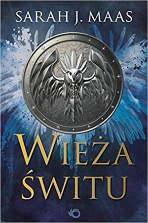 Wieża Świtu by Sarah J. Maas