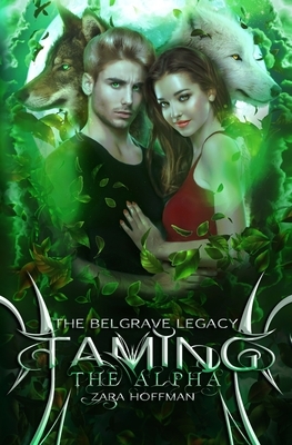 Taming the Alpha by Zara Hoffman