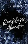 Reckless Abandon  by L.A. Shaw