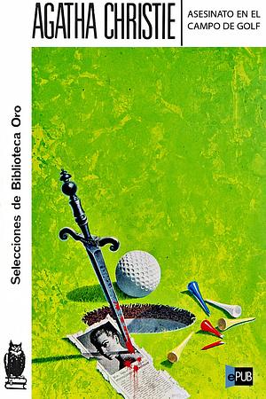 Asesinato en el campo de golf by Agatha Christie