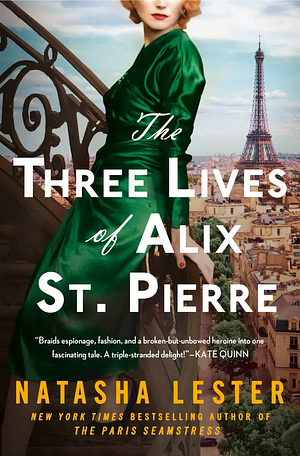 The Three Lives of Alix St. Pierre by Natasha Lester