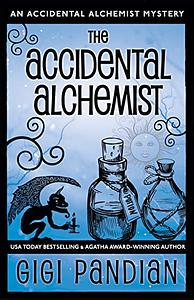 The Accidental Alchemist by Gigi Pandian