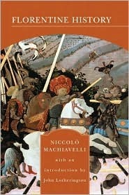 Florentine History, by Niccolò Machiavelli, John Lotherington