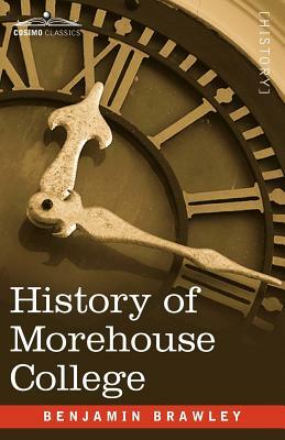 History of Morehouse College by Benjamin Griffith Brawley