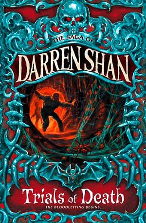 Trials of Death by Darren Shan