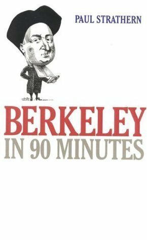 Berkeley in 90 Minutes by Paul Strathern