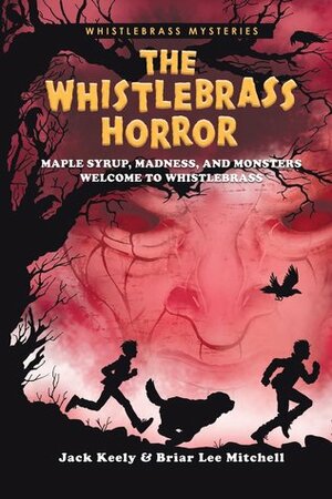 The Whistlebrass Horror by Jack Keely