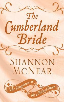 The Cumberland Bride by Shannon McNear