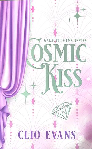 Cosmic Kiss by Clio Evans