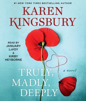 Truly, Madly, Deeply by Karen Kingsbury