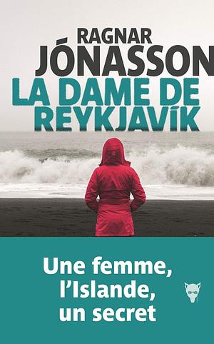 La Dame de Reykjavik by Ragnar Jónasson