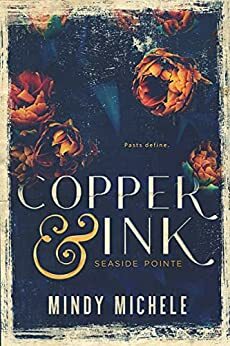 Copper & Ink by Mindy Hayes, Mindy Michele, Michele G Miller