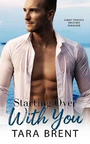 Starting Over With You by Tara Brent, Tara Brent