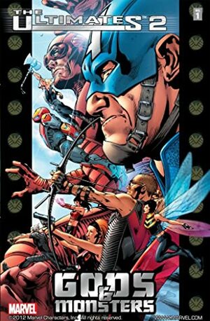 The Ultimates 2, Volume 1: Gods and Monsters by Mark Millar, Bryan Hitch