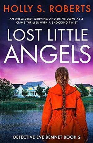 Lost Little Angels by Holly S. Roberts