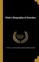 Plato's Biography of Socrates by British Academy, A.E. Taylor