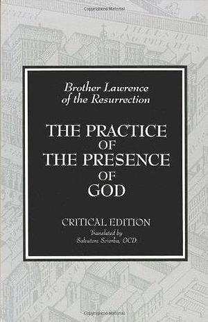 The Practice of the Presence of God: Writings and Conversations by Brother Lawrence, Salvatore Sciurba