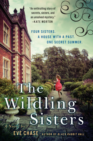 The Wildling Sisters by Eve Chase