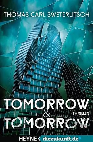 Tomorrow & Tomorrow by Tom Sweterlitsch