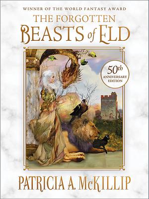 The Forgotten Beasts of Eld by Patricia A. McKillip