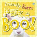 Farm Friends Peek a Boo! by Make Believe Ideas Ltd, Tim Bugbird