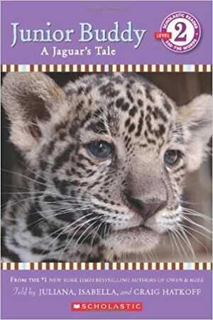 Junior Buddy: A Jaguar's Tale by Juliana Hatkoff, Craig Hatkoff, Isabella Hatkoff