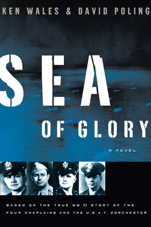 Sea of Glory: A Novel by David Poling, Ken Wales