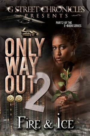 Only Way Out 2 by Fire and Ice