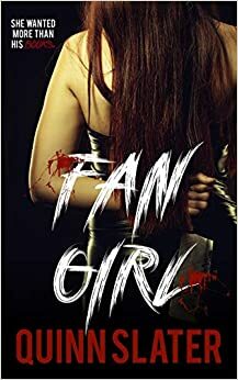 Fan Girl by Quinn Slater