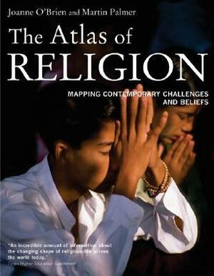 The Atlas of Religion by Joanne O'Brien, Martin Palmer