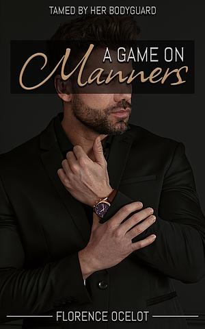 A Game on Manners by Florence Ocelot