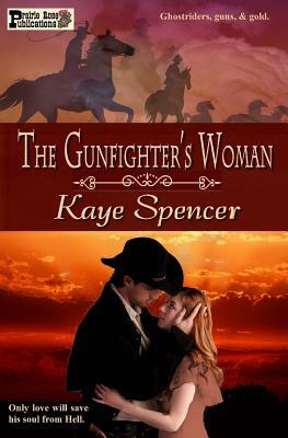 The Gunfighter's Woman by Kaye Spencer