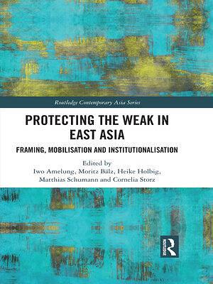 Protecting the Weak in East Asia by Iwo Amelung