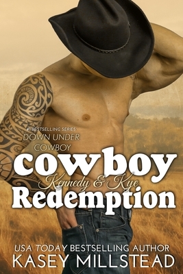 Cowboy Redemption by Kasey Millstead