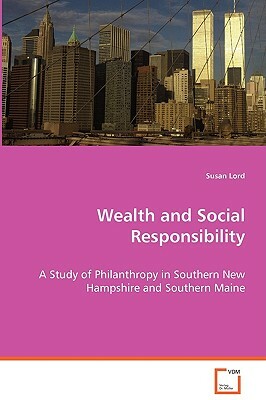 Wealth and Social Responsibility by Susan Lord
