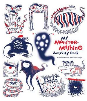 My Monster-Mashing Activity Book by Catherine LeBlanc