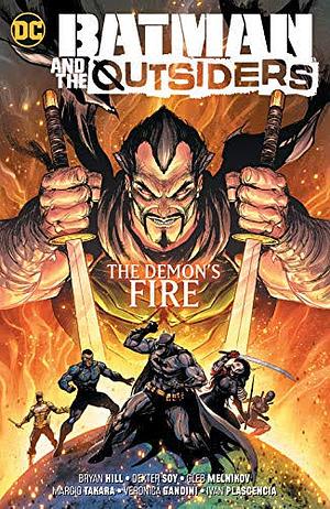 Batman and the Outsiders, Vol. 3: The Demon's Fire by Bryan Edward Hill, Gleb Melnikov