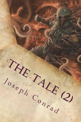 The tale (2) by Joseph Conrad